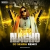 Lets Nacho (Remix)   DJ Sehra (OdiaDjs.In)