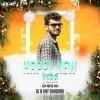 HAPPY NEW YEAR (SBP MATAL MIX) DJ A KAY BHADRAK (OdiaDjs.In)