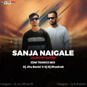 Sanja Naingale Chandini Ratire (Edm Trance Mix) Dj Rj Bhadrak X Dj Jitu Banki-(OdiaDjs.In).mp3
