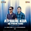 A PAKHE KUA SE PAKHE KHAI (SOUTH EDM MIX) DJ CHANDAN MORODA X DJ BIKASH (OdiaDjs.In)
