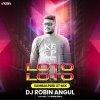 Loto Loto (Samblapuri Ut Mix) Dj Robin (OdiaDjs.In)
