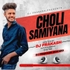 Choli Samiyana (Tapori Trrot Mix) DJ Prakash Bokaro (OdiaDjs.In)