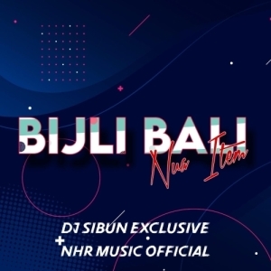 Bijli Bali Nua Item (New Year Spl) Dj Sibun Exclusive And NHR Music Official-(OdiaDjs.In).mp3