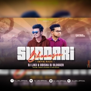Sundari Bhuasen (Devil-Bass) Dj Liku X Odisha Dj Blogger-(OdiaDjs.In).mp3