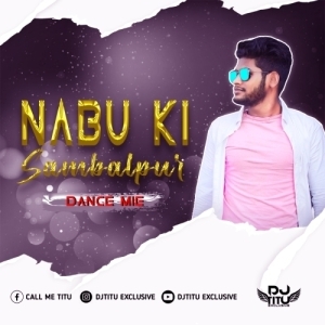 Nabu Ki Sambalpur (Dance Mix) Dj Titu Gm-(OdiaDjs.In).mp3