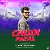 CHUDI PAYAL (TAPORI DANCE MIX) DJ A KAY BHADRAK (OdiaDjs.In)