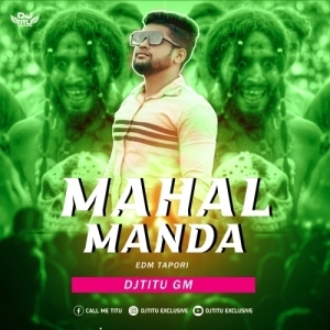 MAHAL MANDA (EDM TAPORI) DJ TITU GM-(OdiaDjs.In).mp3