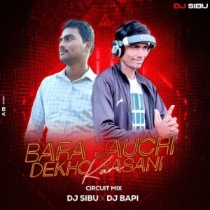 Bara Jaauchi Dekha Rosani Kari (Circuit Mix) Dj Sibu X Dj Bapi-(OdiaDjs.In).mp3