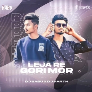 LEJA RE GORI MO (CIRCUIT MIX) DJ BABU OFFICIAL X DJ PARTH EXCLUSIVE-(OdiaDjs.In).mp3