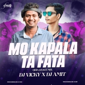 MO KAPALA TA PHATA FT.PAPU POMPOM (DESI UT MIX) DJ VICKY X DJ AMIT-(OdiaDjs.In).mp3
