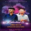 Logek Bhide Bohu Ti (Tapori Vibration ReMix) DJ Tuna Nd DJ Prakash Bokaro (OdiaDjs.In)