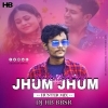 Jhum Jhum Jhumka (Hunter Mix) DJ HB BBSR (OdiaDjs.In)