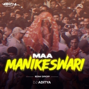 MAA MANIKESWARI (EDM DROP) DJ ADITYA-(OdiaDjs.In).mp3