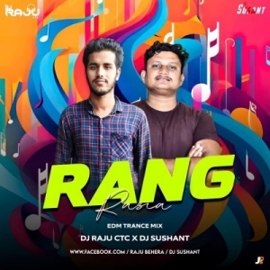RANG RASIA (EDM TRANCE MIX) DJ RAJU CTC X DJ SUSHANT-(OdiaDjs.In).mp3