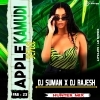 APPLE KAMUDI KHA (HUNTER MIX) DJ SUMAN X DJ RAJESH KDP (OdiaDjs.In)