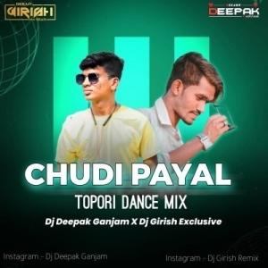 Chudi Payl (Tapori Dance Mix) Dj Deepak Gm X Dj Girish-(OdiaDjs.In).mp3