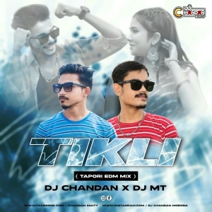 TIKILI (TAPORI EDM MIX) DJ CHANDAN X MT CREATIONS-(OdiaDjs.In).mp3