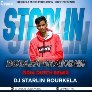 BOTALA BHANGIBI (ODIA DUTCH REMIX) DJ STARLIN ROURKELA-(OdiaDjs.In).mp3