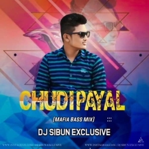 CHUDI PAYAL (CG MAFIA BASS MIX) DJ SIBUN EXCLUSIVE-(OdiaDjs.In).mp3
