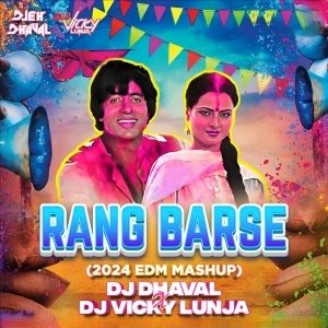 Rang Barse (2024 EDM Mashup) - DJ Vicky Lunja DJ Dhaval-(OdiaDjs.In).mp3