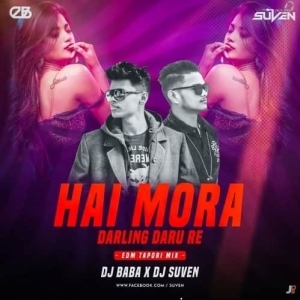 HAI MORA DARLNG DARU RE (EDM TAPORI MIX) DJ BABA OFFICIAL X DJ SUVEN-(OdiaDjs.In).mp3