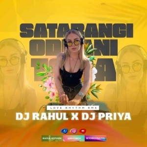 SATARANGI ODHANI TORA (LOVE RHYTHM RMX) DJ RAHUL KONARK X PRIYA-(OdiaDjs.In).mp3