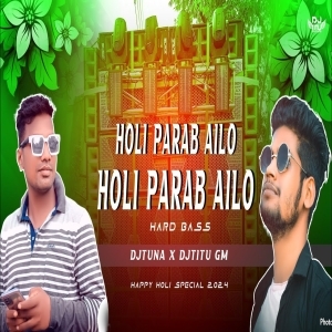 HOLI PARAB AILO MOD KHABO RE (HARD BASS MIX) DJ TUNA X DJ TITU GM-(OdiaDjs.In).mp3
