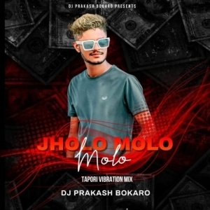 Jolo Molo Holi Version (Tapori Vibration Mix) Dj Prakash Bokaro-(OdiaDjs.In).mp3