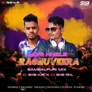 HORI KHELE RAGHUVEERA (SAMBALPURI MIX) DJ SKB KJR X DJ SKB RKL-(OdiaDjs.In).mp3