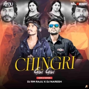 CHINGRI GIRI GIRI (EDM X TAPORI) DJ RM RAJU X DJ NARESH-(OdiaDjs.In).mp3