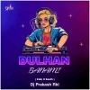 Dulhan Banami (Edm x South Mix) Dj Prakash Rkl (OdiaDjs.In)