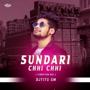 Sundari Chhi Chhi (Odia Vibration Mix) Dj Titu Gm-(OdiaDjs.In).mp3