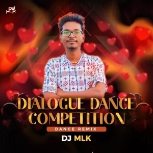 Dialogue Dance With Competition Sound Dance (2024) DJ MLK-(OdiaDjs.In).mp3