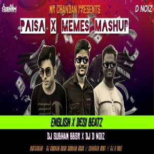 Paisa x Memes Mashup (English x Desi Beat) DJ Subham BBSR x DJ D Noiz-(OdiaDjs.In).mp3