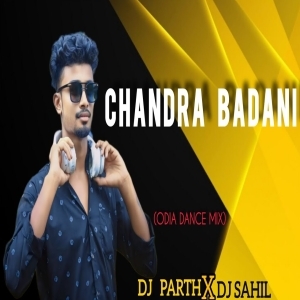 CHANDRA BADANI (ODIA DANCE MIX) DJ PARTH X DJ SAHIL-(OdiaDjs.In).mp3