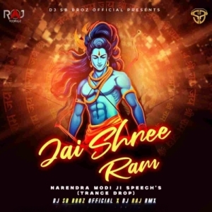 Jai Shree Ram Ft Narendra Modi (Trance Drop) DJ SB BroZ Official X DJ Raj-(OdiaDjs.In).mp3