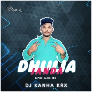 Dhulia Janda (Tapori Dance Mix) Dj Kanha Krx-(OdiaDjs.In).mp3