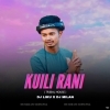 Kuili Rani (Sambalpuri Tribal House Remix) Dj Liku X Dj Milan (OdiaDjs.In)