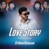 LOVE STORY (TRANCE MIX) DJ KIRAN NAYAGAARH (OdiaDjs.In)