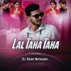 Lal Taha Taha (Trance Remix) Dj Kiran Nayagarh (OdiaDjs.In)
