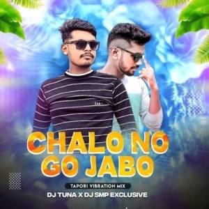 Chalo Na Go Jabo (Tapori Vibration Mix) Dj Tuna Nd Dj Smp-(OdiaDjs.In).mp3