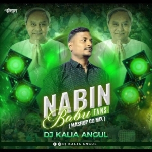 Nabin Babu Fans (Mashup-Cg Tapori Mix) Dj Kalia Angul-(OdiaDjs.In).mp3