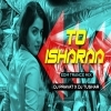 TO ISHARAA (EDM TRANCE MIX) DJ PRAVAT X DJ TUSHAR (OdiaDjs.In)