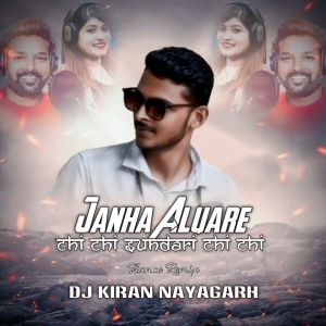 Janha Aluare Dibri Lagei Sundari Chhi Chhi (Trance Rmx) Dj Kiran Nayagarh-(OdiaDjs.In).mp3