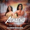 Achacho (Bbsr Style Remix) Dj Kiran Nayagarh (OdiaDjs.In)