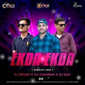 EKDA EKDA (CIRCUIT MIX) DJ CHANDAN X DJ BIKASH X DJ BAPI-(OdiaDjs.In).mp3