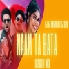 NAAM TA BATA (CIRCUIT MIX) DJ RJ BHADRAK X DJ SIBU NAYAGARH (OdiaDjs.In)