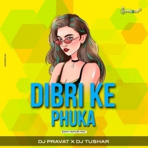 Dibri Ke Phuka (Edm Tapori Mix) Dj Pravat x Dj Tushar-(OdiaDjs.In).mp3
