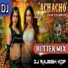 ACHACHO ACHO ACHACHO (BUTTER MIX) DJ LEO PROFESSIONAL X DJ RAJESH KDP (OdiaDjs.In)