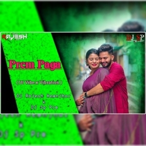 Prem Paga (Ut Vibe x Vibration) Dj Rajesh Kjr x Dj Sp Pro-(OdiaDjs.In).mp3